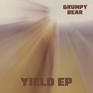Grumpy Bear - Yield EP cover